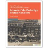 Yerel Yönetimler ve Kütüphane Hizmetleri İstanbulda Belediye Kütüphaneleri