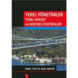 Yerel Yönetimler Yerel Siyaset ve Kentsel Politikalar / Kolektif / Dora Basım Yayın / 9786054118717