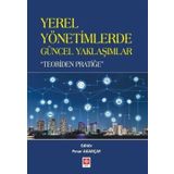 Yerel Yönetimlerde Güncel Yaklaşımlar - Teoriden Pratiğe - Kolektif
