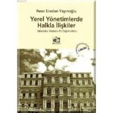 YEREL YÖNETİMLERDE HALKLA İLİŞKİLER - PINAR ERASLAN YAYINOĞLU
