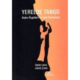 Yerelde Tango Kadın Örgütleri ve Yerel Demokrasi - Havva Çaha Ömer Çaha