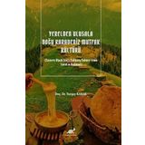 Yerelden Ulusala Doğu Karadeniz Mutfak Kültürü (Eastern Black Sea's Culinary Culture from Local to National)