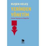 Yerinden Yönetim - Fransa İspanya ve İtalya'da - Ruşen Keleş