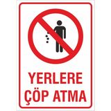 Yerlere Çöp Atma Iş Güvenliği Uyarı Levhası 21X29 Cm. Dakota