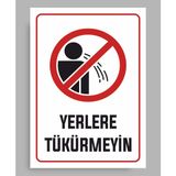 Yerlere Tükürmeyin - Uyarı Tabela Levhası 24X34 cm Polikarbon - 24 x 34 cm - 1 Adet