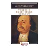 Yerleşik Düşünceler Sözlüğü - Gustave Flaubert