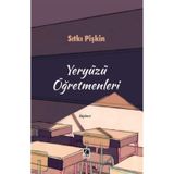 Yeryüzü Öğretmenleri - Sıtkı Pişkin