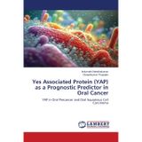 Yes Associated Protein (YAP) as a Prognostic Predictor in Oral Cancer