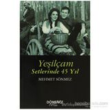 Yeşilçam Setlerinde 45 Yıl - Mehmet Sönmez