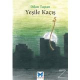 Yeşile Kaçış - Dilan Taştan