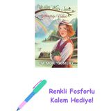 Yeşilin Kızı Anne 7 - Gökkuşağı Vadisi (Ciltli) + Renkli Fosforlu Kalem - Hayır