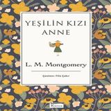 Yeşilin Kızı Anne (Bez Ciltli) 615545