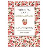 Yeşilin Kızı Anne Gükkuşağı Vadisi Bez Cilt