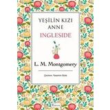Yeşilin Kızı Anne: Ingleside - Lucy Maud Montgomery