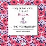 Yeşilin Kızı Anne Rilla - (Bez Ciltli) 639760
