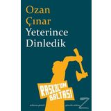 Yeterince Dinledik - Ozan Çınar