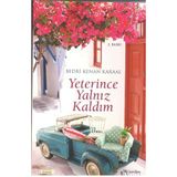YETERINCE YALNIZ KALDIM - BEDRI KENAN KARAAL