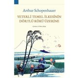 Yeterli Temel İlkesinin Dörtlü Kökü - Yeterli Temel İlkesinin Dörtlü Kökü Üzerine