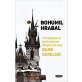 Yetişkinler ve İleri Düzeyde Öğrenciler İçin Dans Dersleri - Bohumil Hrabal
