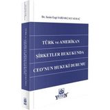 Yetkin Yayınları Türk ve Amerikan Şirketler Hukukunda Ceo'nun Hukuki Durumu
