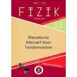 YGS-LYS Fizik Fasikülleri 12-Manyetizma Alternatif Akım Transformatörler - Mehmet Karaağaç