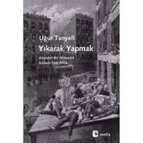 Yıkarak Yapmak - Uğur Tanyeli
