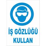 Yıldırım İş Gözlüğü Kullan Levhası