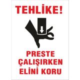 Yıldırım Preste Çalışırken Elini Koru Levhası