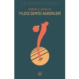 Yıldız Gemisi Askerleri - Robert A. Heinlein