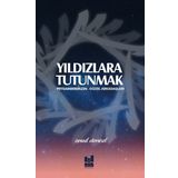 Yıldızlara Tutunmak - İsmail Demirel - Mgv Yayınları