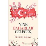 Yine Baharlar Gelecek - Mustafa Balbay