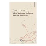 Yine Yağmur Yağıyor Küçük Bahçeme Ümit Kavak Karina Yayınevi