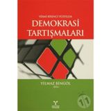Yirmi Birinci Yüzyılda Demokrasi Tartışmaları - Yılmaz Bingöl