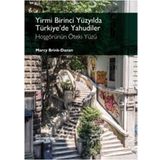 Yirmi Birinci Yüzyılda Türkiye'de Yahudiler - Marcy Brink Danan