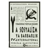 Yirmibirinci Yüzyılın Eşiğinde Ya Sosyalizm Ya Barbarlık
