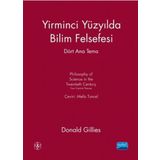 YİRMİNCİ YÜZYILDA BİLİM FELSEFESİ DÖRT ANA TEMA - Philosophy of Science in the Twentieth Century Fou