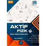 Yks Ayt Aktif Fizik 0'dan Başlayanlara / Murat Şengül / Aktif Öğrenme Yayınları / 9786057071699