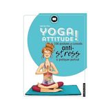 Yoga Attitude ! - Mathilde Piton