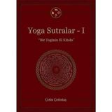 Yoga Sutralar 1 - Bir Yoginin El Kitabı - Yogakioo Yayınları