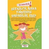 Yok Daha Neler! 5 Bitkiler Hava Tahmini Yapabilir mi? - Asena Meriç