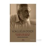 Yokluğun Derdi Nevşehirli Aşık Ahmet’in Yaşamı, Sanatı, Şiirleri - Ali Rıza Kalkan
