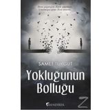 Yokluğunun Bolluğu - Samet Turgut