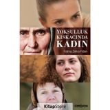 Yoksulluk Kıskacında Kadın - Fatma Zehra Fidan