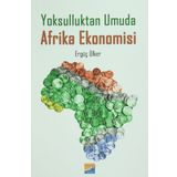 Yoksulluktan Umuda Afrika Ekonomisi - Ergüç Ülker