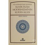 Yol Ayrımındaki Selefilik Klasik İslam Modernizmi'nin Kur'an Algısı - Resul Ersöz