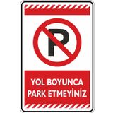 Yol Boyunca Park Etmeyiniz/Kompozit Levha (Kırmızı, 25x35 cm)