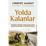 Yolda Kalanlar - Mahmut Elgörmüş