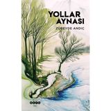 Yollar Aynası Zübeyde Andıç Ciltsiz Edebiyat Kitabı 80 Sayfa HECE Yayınları