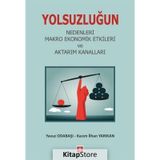 Yolsuzluğun Nedenleri Makro Ekonomik Etkileri ve Aktarım Kanalları - Kazım İlhan Yarıkan