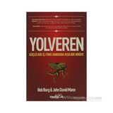 YOLVEREN GÜÇLÜ BIR İŞ HAKKINDA KISA BIR HIKAYE - BOB BURG